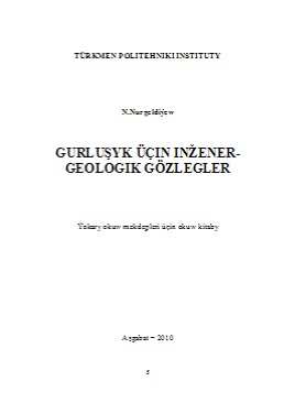 Gurluşyk üçin inžener-geologik gözlegler